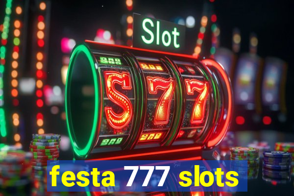 festa 777 slots